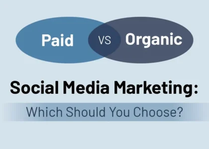 Paid vs Organic Social Media Marketing
