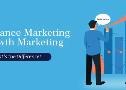 Performance Marketing vs Growth Marketing